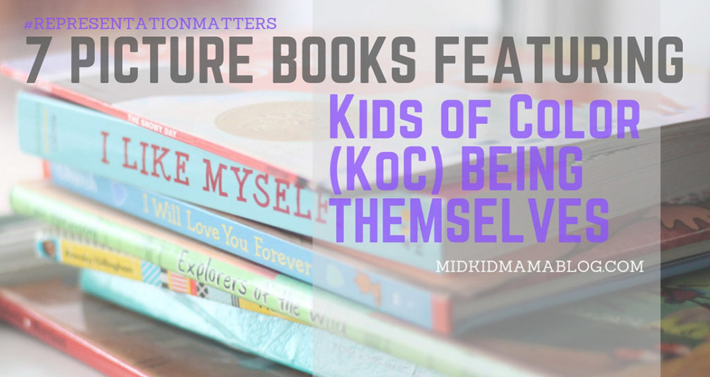 7 Picture Books (and more) Featuring Kids of Color - Black History Month – Good Reads – Uplifting books for POC representation – Mixed Kids early literature and reading list