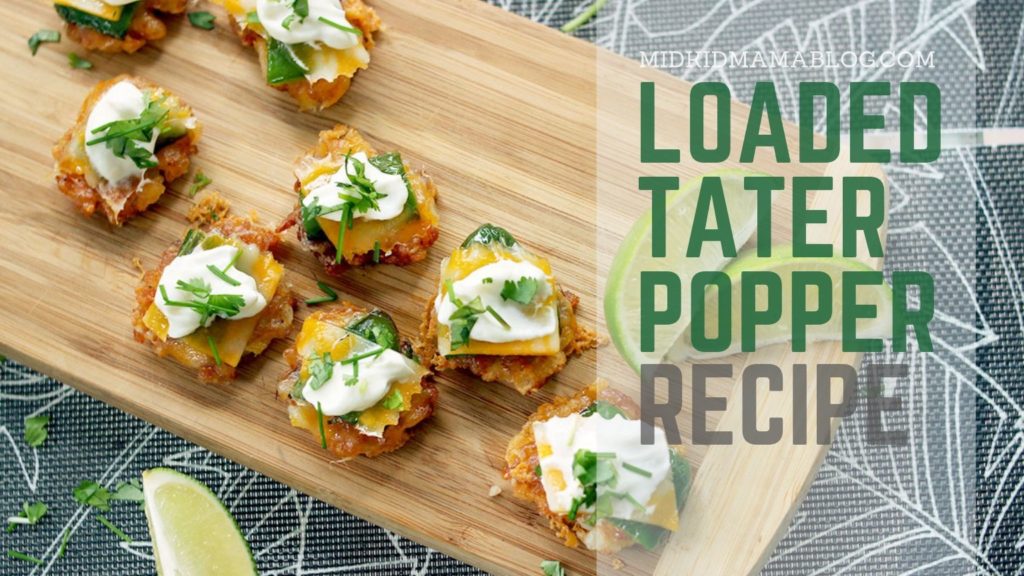 Loaded Tater Popper Recipe - MidKid Mama Blog Appetizer Recipe Ideas