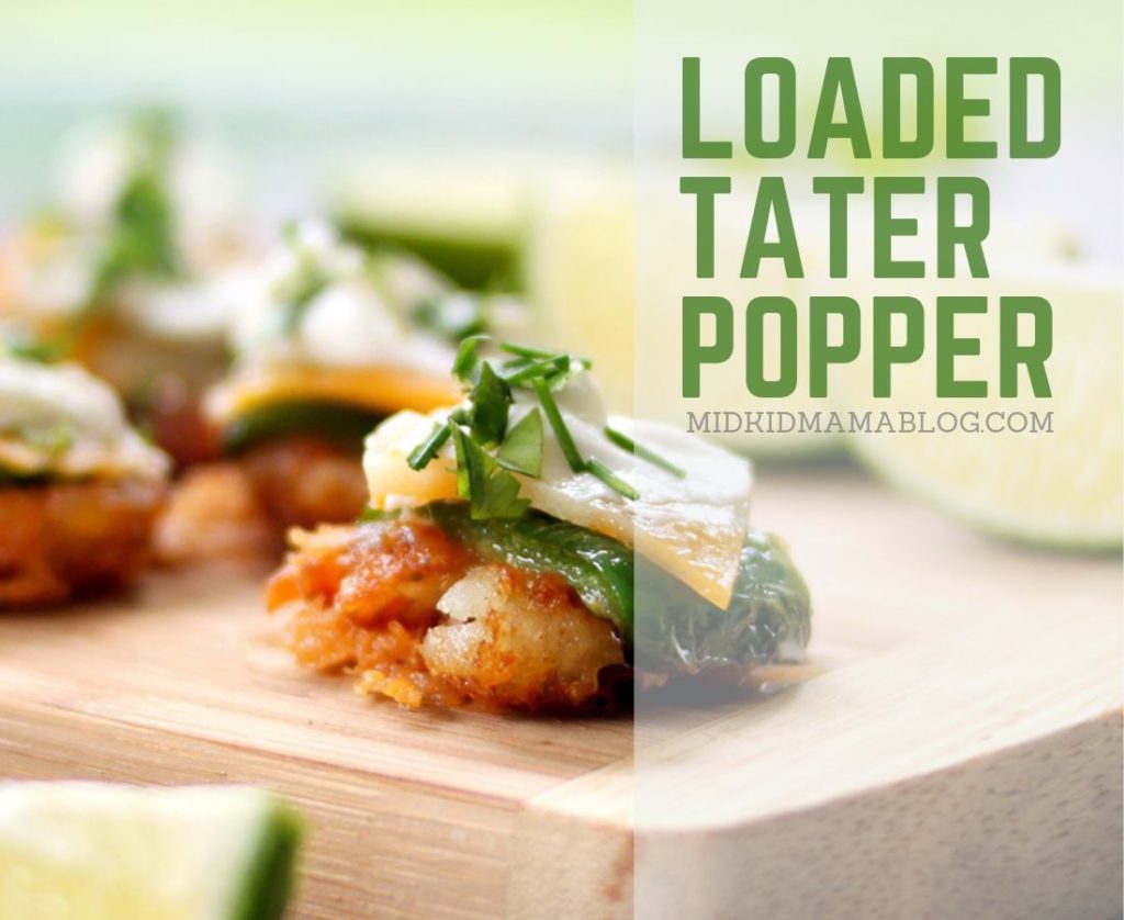 Loaded Tater Popper Recipe - MidKid Mama Blog Appetizer Recipe Ideas